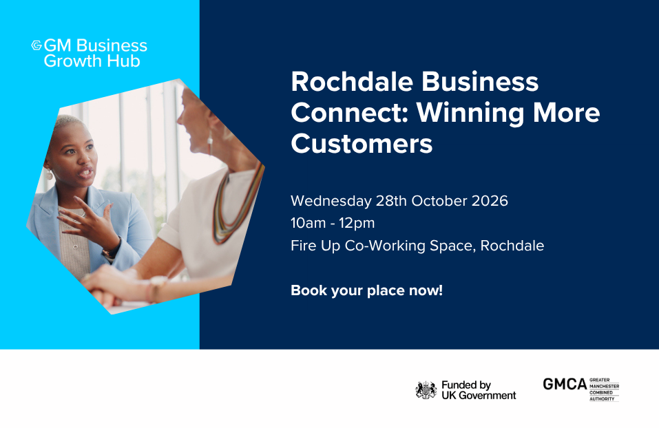 Rochdale Business Connect: Winning More Customers | 28 October | 10am-12pm
