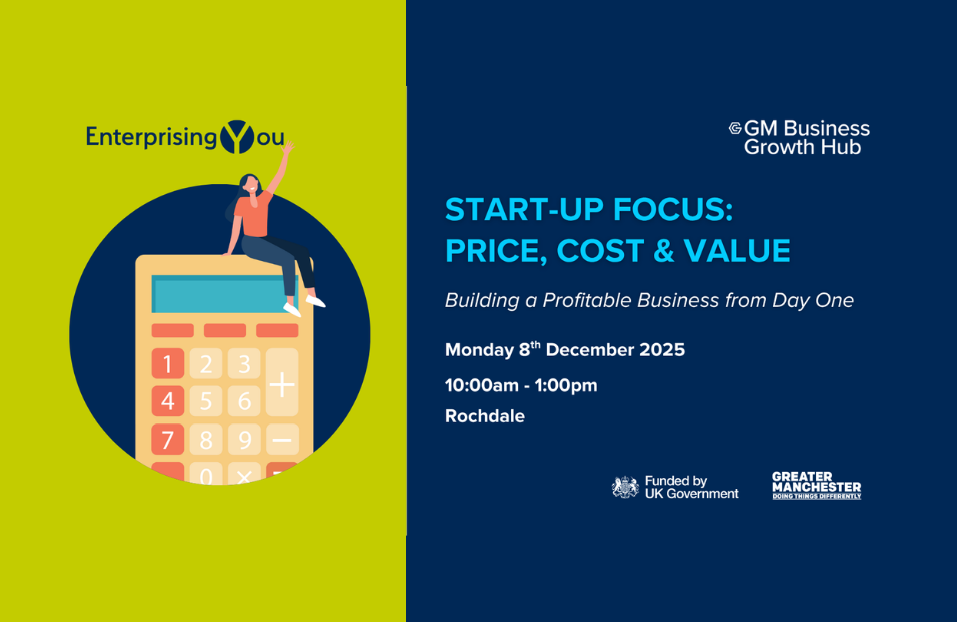 Start-Up Focus: Price, Cost & Value – Building a Profitable Business from Day One | 8 December 2025 10am - 1pm