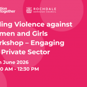 Ending Violence against Women and Girls Workshop – Engaging the Private Sector | Thurs 4th June