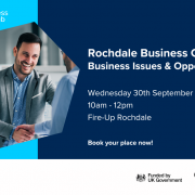 Rochdale Business Connect: Business Issues & Opportunities | 30th September | Fire Up