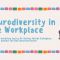 Neurodiversity in the workplace workshop - Wednesday 18 March 8.15am-10am